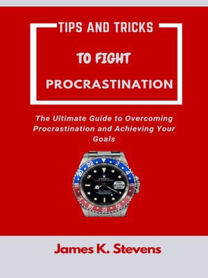 cover image of Tips and Tricks to Fight Procrastination